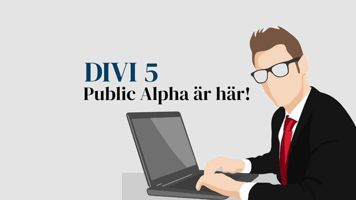 Nu kan du testa Divi 5 Public Alpha